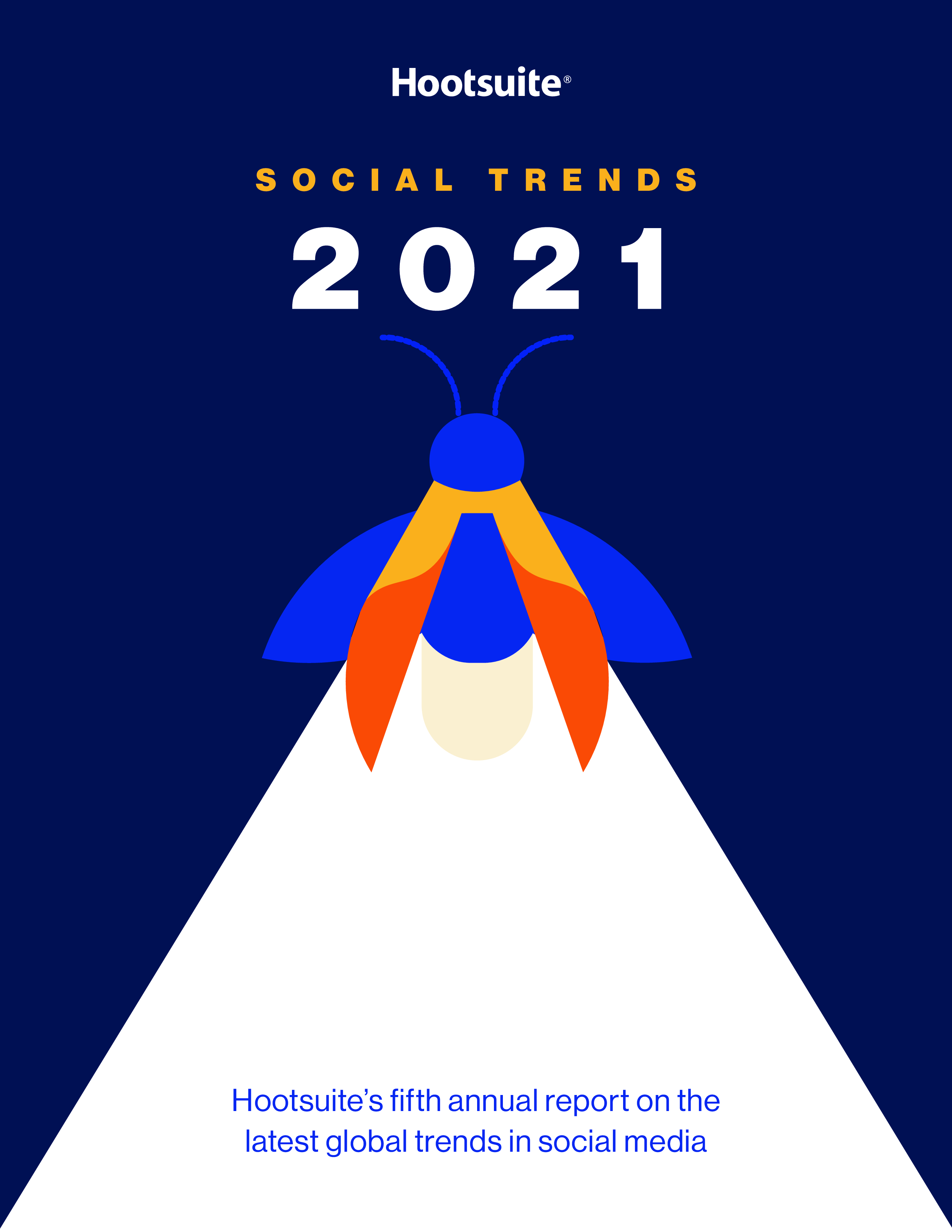 Hootsuite:2021年全球社交媒体趋势报告(英文版)